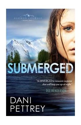 Submerged - Dani Pettrey