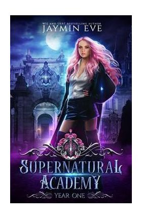 Supernatural Academy: Year One - Jaymin Eve