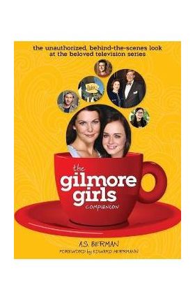 The Gilmore Girls Companion (Hardback) - A. S. Berman