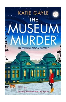 The Museum Murder: An utterly unputdownable cozy mystery - Katie Gayle