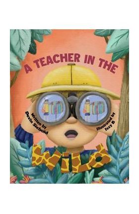 A Teacher In The Wild - Izzy B