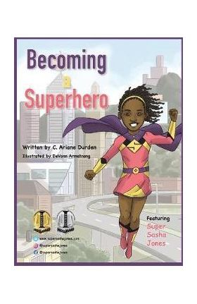 Becoming a Superhero - C. Ariane Durden