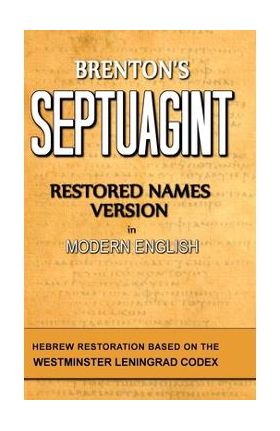 Brenton's Septuagint, Restored Names Version, Volume 1 - Clinton R. Smith