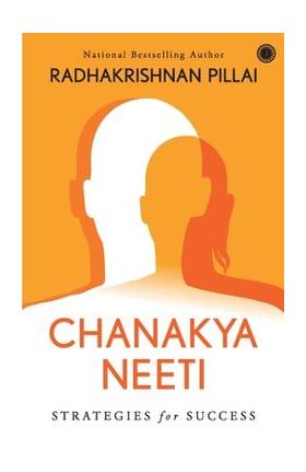 Chanakya Neeti - Radhakrishnan Pillai