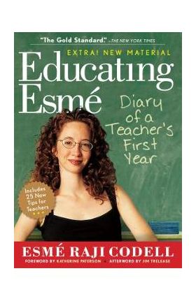 Educating Esm&#65533;: Diary of a Teacher's First Year - Esm&#65533; Raji Codell