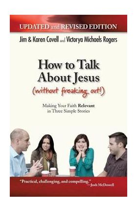 How to Talk About Jesus (Without Freaking Out) - Victorya Michaels Rogers