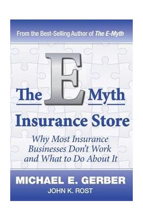 The E-Myth Insurance Store - Michael E. Gerber