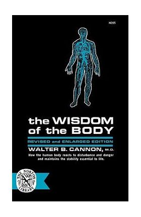 The Wisdom of the Body - Walter B. Cannon