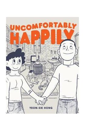 Uncomfortably Happily - Yeon-sik Hong