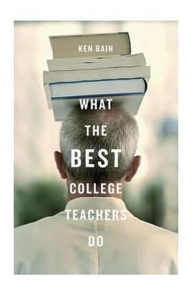 What the Best College Teachers Do