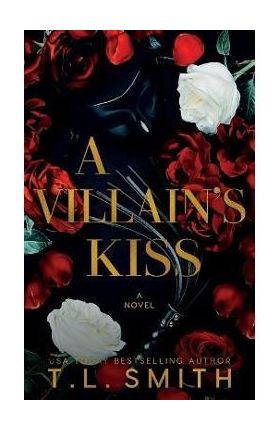 A Villain's Kiss - T. L. Smith