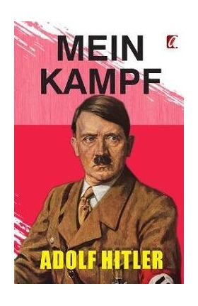 Mein Kamph - Adolf Hitler