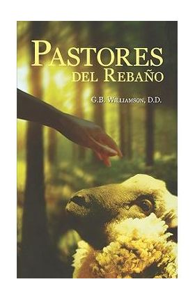 Pastores del Rebano - G. B. Williamson