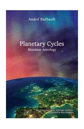 Planetary Cycles Mundane Astrology - Andre Barbault