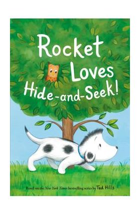 Rocket Loves Hide-And-Seek! - Tad Hills