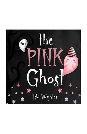 The Pink Ghost - Isla Wynter