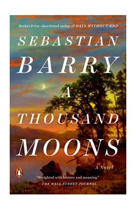 A Thousand Moons - Sebastian Barry