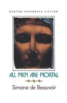 All Men Are Mortal - Simone De Beauvoir