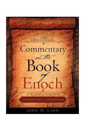 Commentary on the Book of Enoch - John D. Ladd