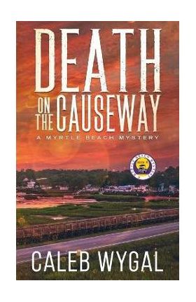 Death on the Causeway - Caleb Wygal