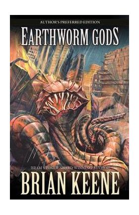 Earthworm Gods - Brian Keene