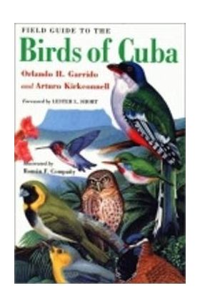 Field Guide to the Birds of Cuba - Orlando H. Garrido