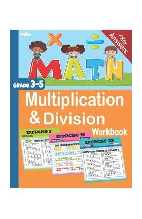 Multiplication & Division Workbook: Math Grade 3-5 with Key Answers - Seven Arts