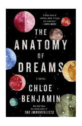 The Anatomy of Dreams - Chloe Benjamin