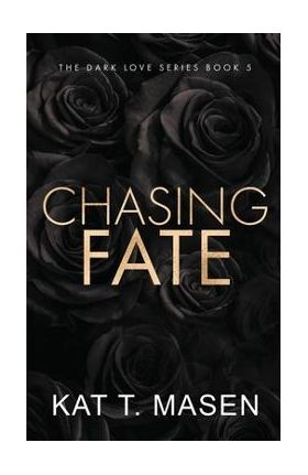 Chasing Fate - Special Edition - Kat T. Masen
