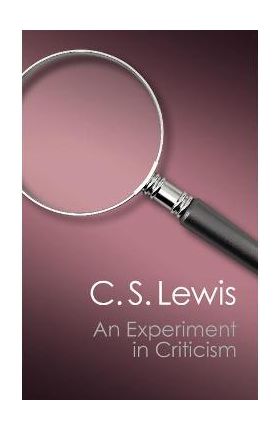 Experiment in Criticism - C S Lewis