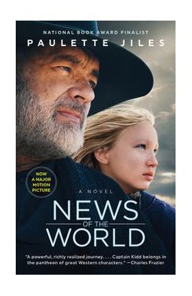 News of the World [Movie Tie-In] - Paulette Jiles