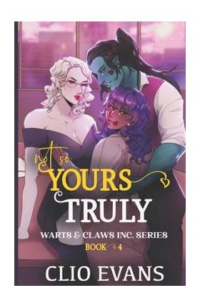 Not So Yours Truly (W/W/W Monster Romance) - Clio Evans