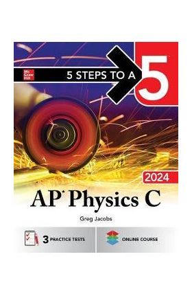 5 Steps to a 5: AP Physics C 2024 - Greg Jacobs