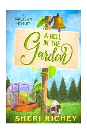 A Bell in the Garden - Sheri Richey