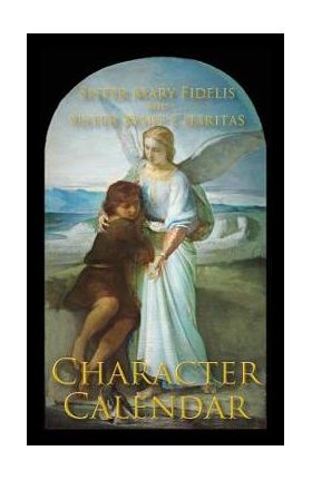 A Character Calendar - Sister Mary Fidelis