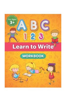 ABC and 123 Learn to Write Workbook: Trace Letters Of The Alphabet and Number Workbook, Line Tracing, Kindergarten and Kids Ages 3+ Activity Book - Shr Kidpress