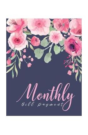 Monthly Bill Payment: Expense Finance Organize your bills and plan for your expenses Monthly Bill Planning Budgeting Record - Lisa Ellen
