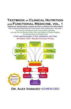 Textbook of Clinical Nutrition and Functional Medicine, vol. 1: Essential Knowledge for Safe Action and Effective Treatment - Alex Vasquez