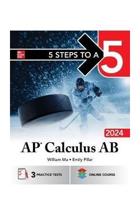 5 Steps to a 5: AP Calculus AB 2024 - William Ma