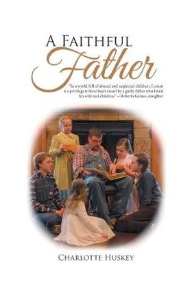 A Faithful Father - Charlotte Huskey