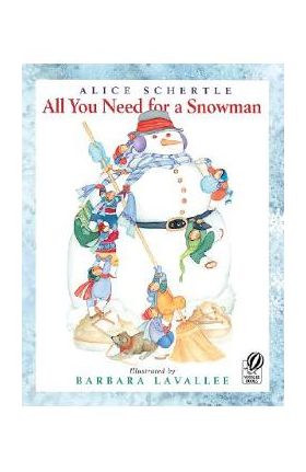 All You Need for a Snowman - Alice Schertle