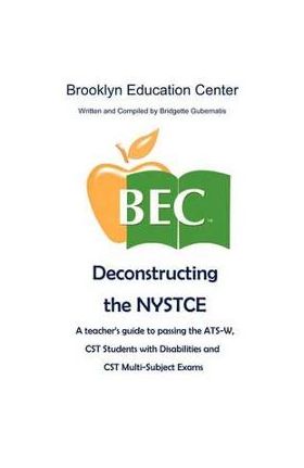 Deconstructing the NYSTCE - Bridgette Gubernatis