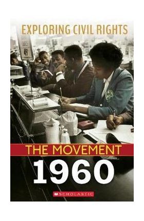 Exploring Civil Rights: The Movement: 1960 - Selene Castrovilla