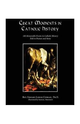 Great Moments in Catholic History - Rev Edward Lodge Curran