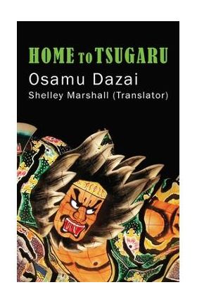 Home to Tsugaru - Osamu Dazai