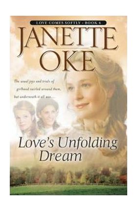 Love's Unfolding Dream - Janette Oke