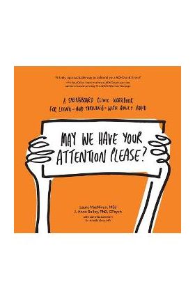 May We Have Your Attention Please?: A Springboard Clinic Workbook for Living--and Thriving--with Adult ADHD - Laura Macniven Med