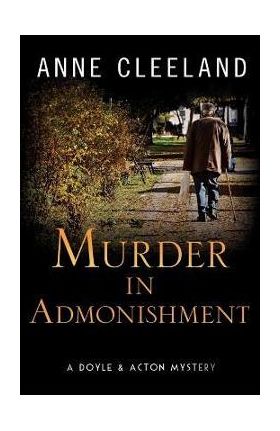 Murder in Admonishment: A Doyle & Acton Mystery - Anne Cleeland