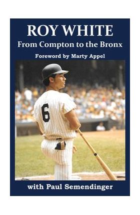 Roy White: From Compton to the Bronx - Roy White