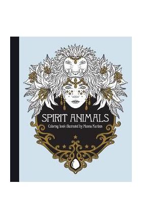 Spirit Animals Coloring Book: Published in Sweden as Själsfränder - Hanna Karlzon